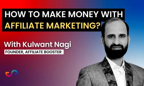 How To Make Money With Affiliate Marketing? (For Beginners) – Kulwant Nagi